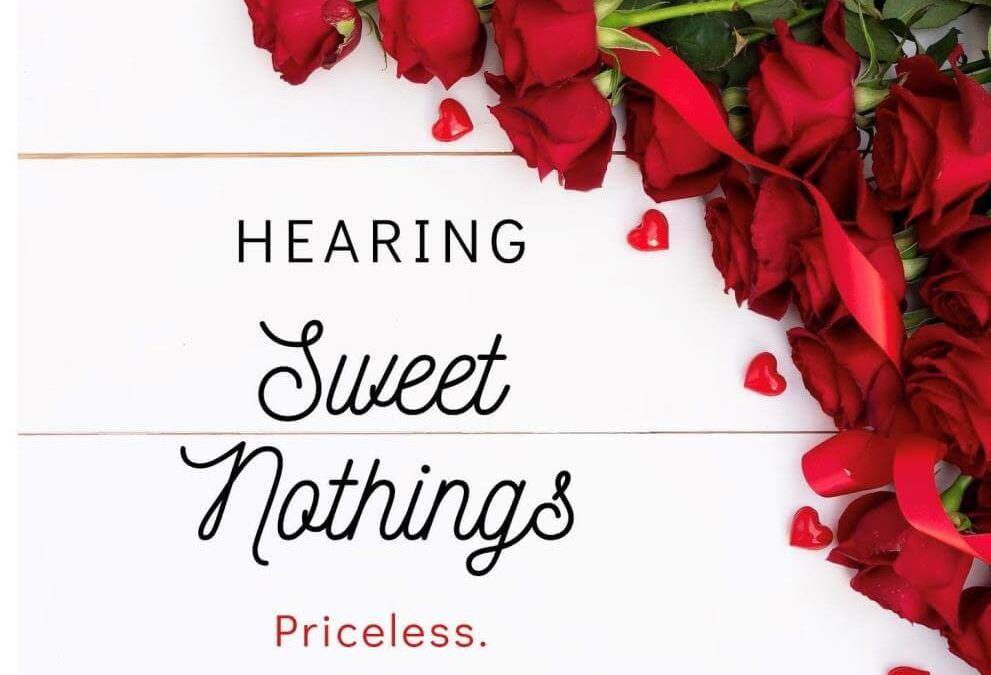 We Want You to Love Your Hearing!